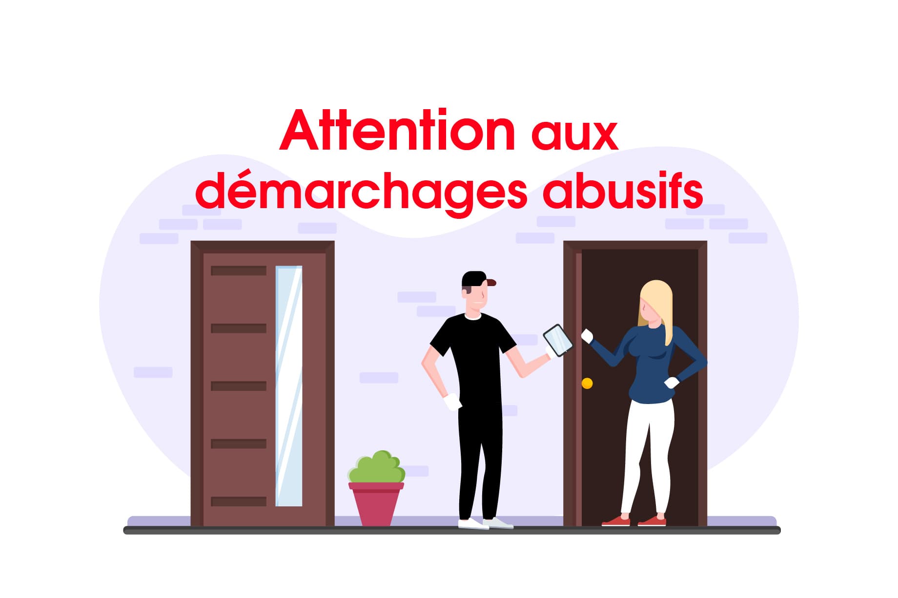 Démarchage abusif : soyez vigilants !